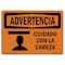 Signmission OSHA WARNING Sign, Watch Your Head Spanish, 18in X 12in Rigid Plastic, 12" W, 18" L, Landscape OS-WS-P-1218-L-12897 - alternate 1